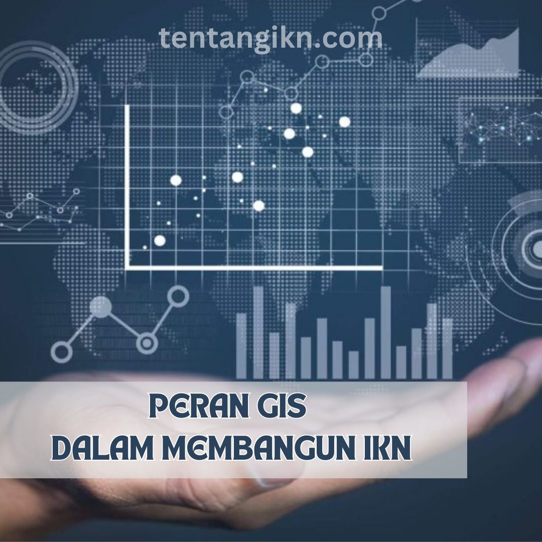 Peran GIS dalam Membangun IKN