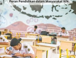 Peran Pendidikan dalam Masyarakat IKN