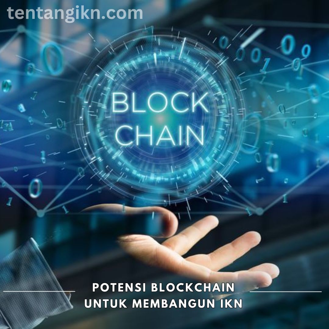 Potensi Blockhain untuk pembangunan IKN