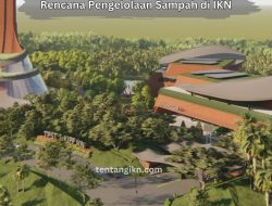 Rencana Pengelolaan Sampah di IKN