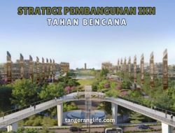 Strategi Pembangunan IKN yang Tahan Bencana