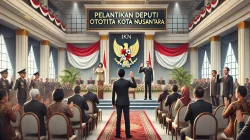 Deputi Baru OIKN Resmi Dilantik Percepat Investasi dan Digitalisasi IKN